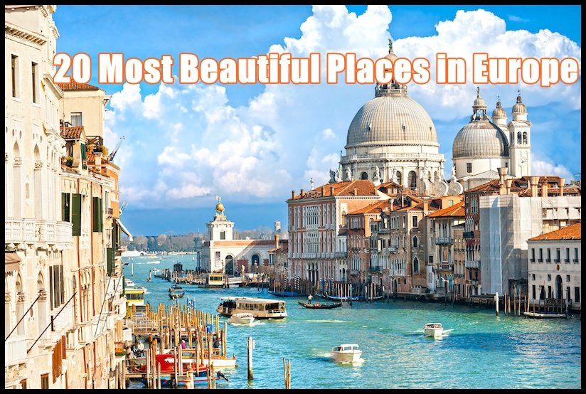 20 Most Beautiful Places in Europe